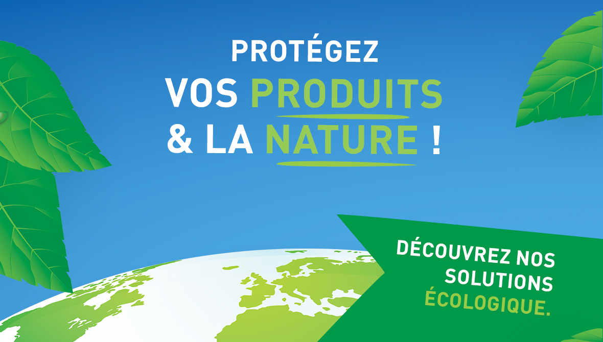 Solutions &eacute;cologique : Prot&eacute;gez vos produits et la nature